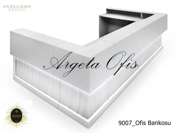 9007 Ofis Bankosu